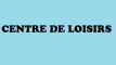 Centre de loisirs